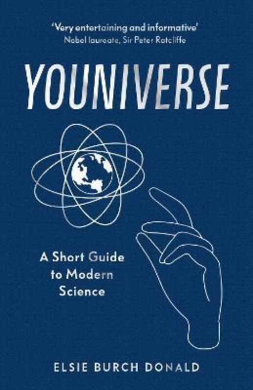 Youniverse: A Short Guide to Modern Science,Hardcover, By:Burch Donald, Elsie