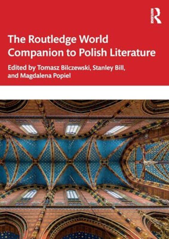 

The Routledge World Companion to Polish Literature by John Abbott-Paperback