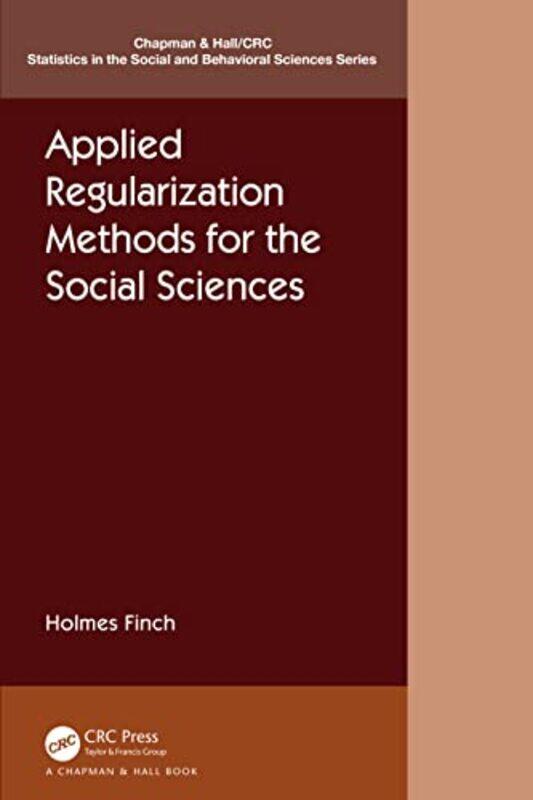 

Applied Regularization Methods for the Social Sciences by HuiChu Auburn University Auburn Alabama USA LinThomas PasslerStuart DVM MS Clark-Price-Hardc