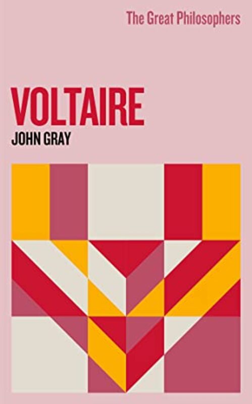 The Great Philosophers Voltaire by John Gray-Paperback