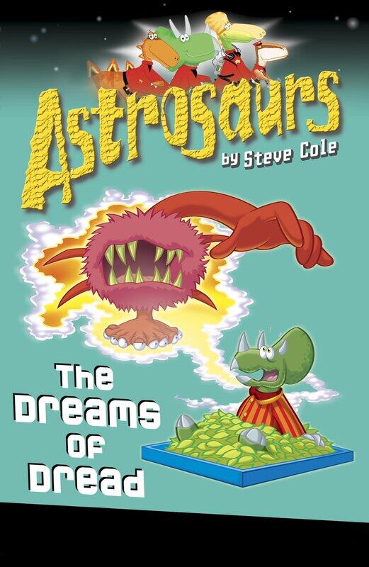 

^(C) Astrosaurs: The Dreams of Dread, Paperback Book, By: Steve Cole