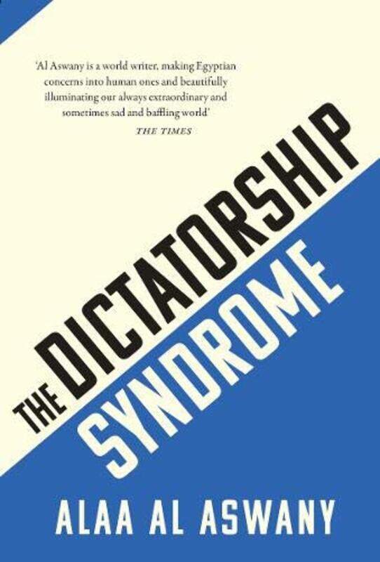 

The Dictatorship Syndrome by Alaa Al Aswany-Paperback