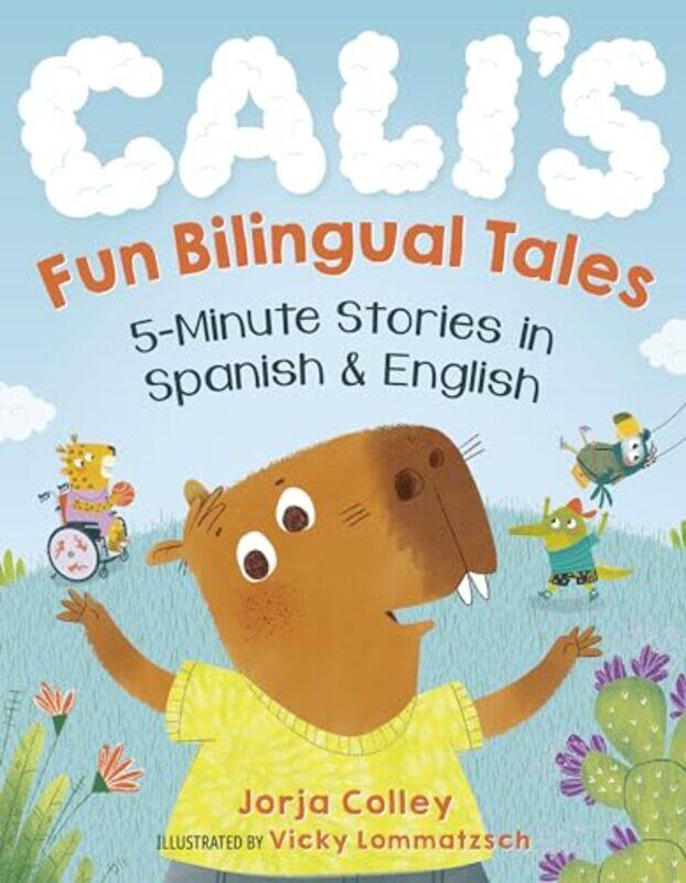 

CaliS Fun Bilingual Tales by Jorja Jorja Colley ColleyVicky Vicky Lommatzch Lommatzch-Paperback