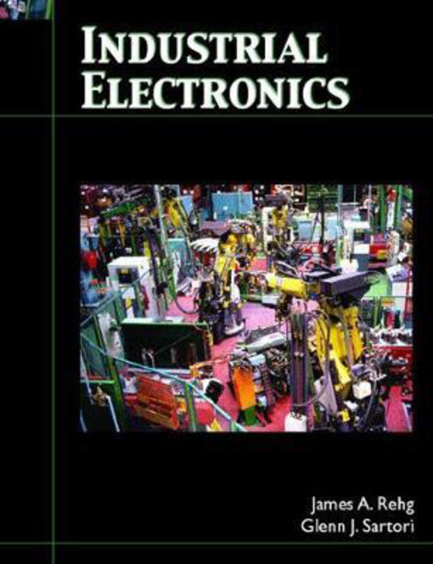 

Industrial Electronics, Paperback Book, By: James Rehg