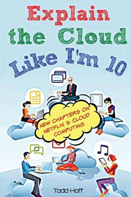 

Explain The Cloud Like Im 10 By Hoff, Todd Paperback