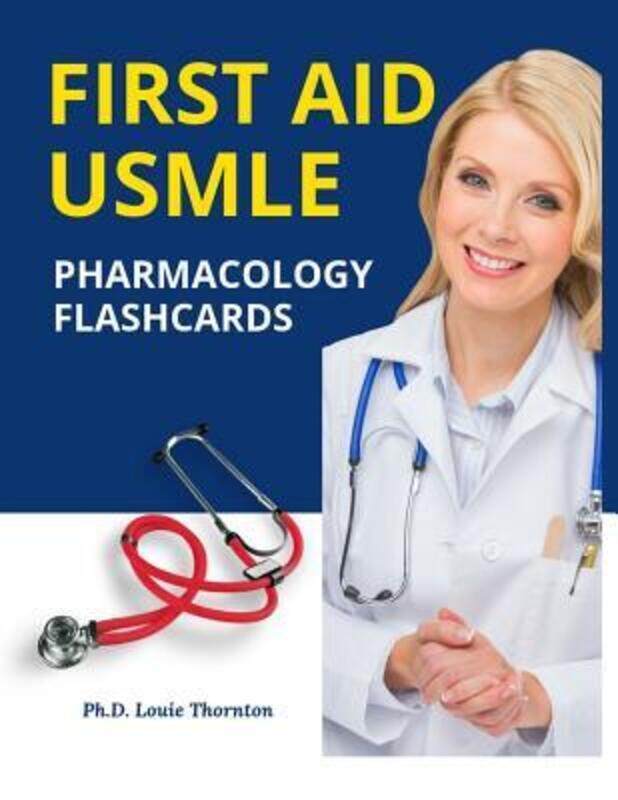 

First Aid USMLE Pharmacology Flashcards: Quick and Easy study guide for The United States Medical Li.paperback,By :Thornton, Ph D Louie