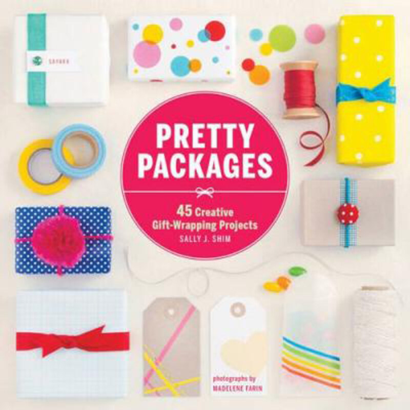 

Pretty Packages: 45 Creative Gift-Wrapping Projects, Paperback Book, By: Sally J Shim