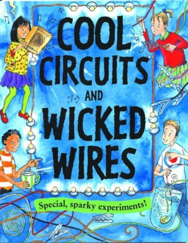 

Cool Circuits and Wicked Wires (Gruesome), Paperback Book, By: Susan Martineau