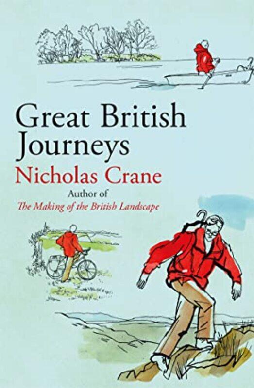 

Great British Journeys by Nicholas Crane-Paperback