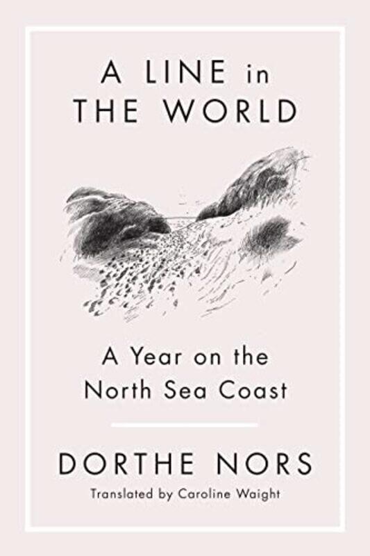 

A Line in the World by Dorthe Nors-Paperback