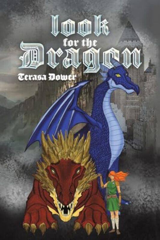 

Look for the Dragon by Terasa Dower-Paperback