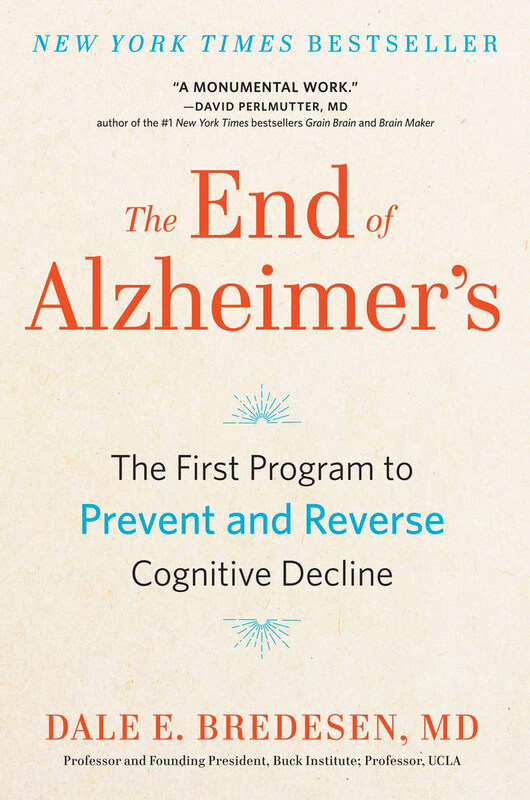 

The End of Alzheimer's: The First Program to Prevent and Reverse Cognitive Decline, Paperback Book, By: Dale Bredesen