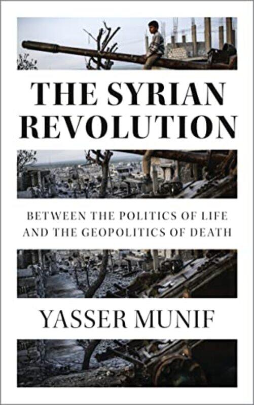 

The Syrian Revolution by Yasser Munif-Paperback