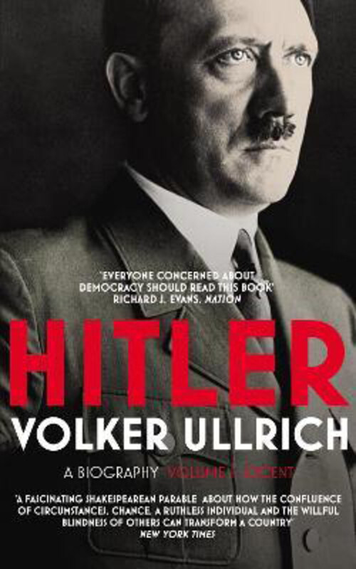 

Hitler: Volume I: Ascent 1889-1939, Paperback Book, By: Volker Ullrich