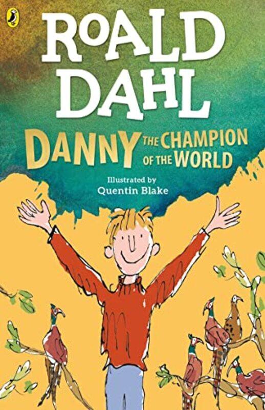 

Danny the Champion of the World by Roald DahlQuentin Blake-Paperback