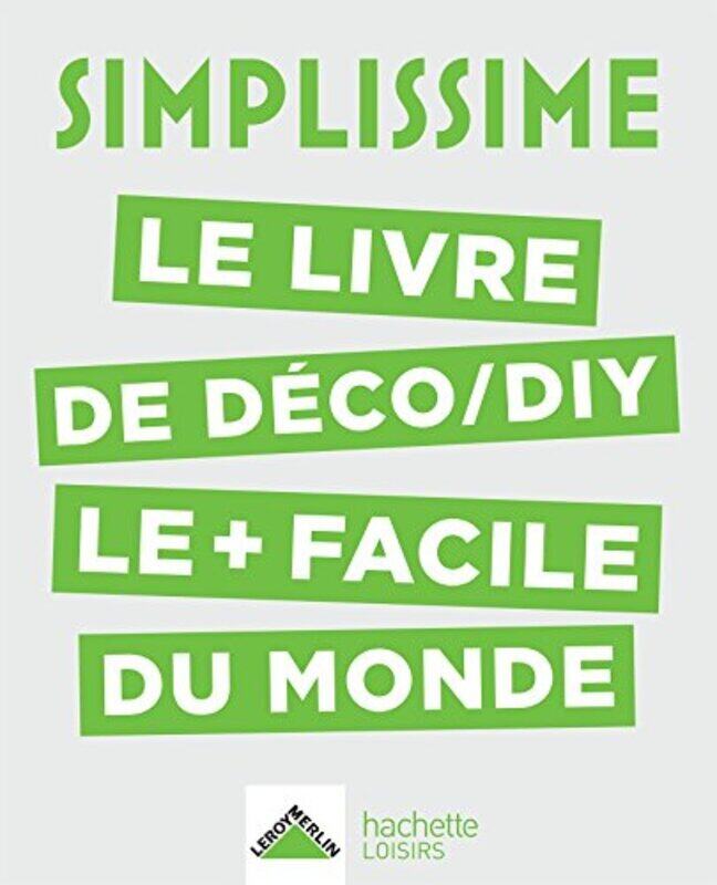 

Le livre de deco le plus facile du monde,Paperback,By:Various