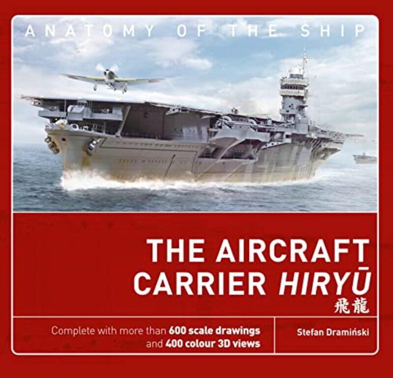 

The Aircraft Carrier Hiryu by Stefan Draminski-Hardcover