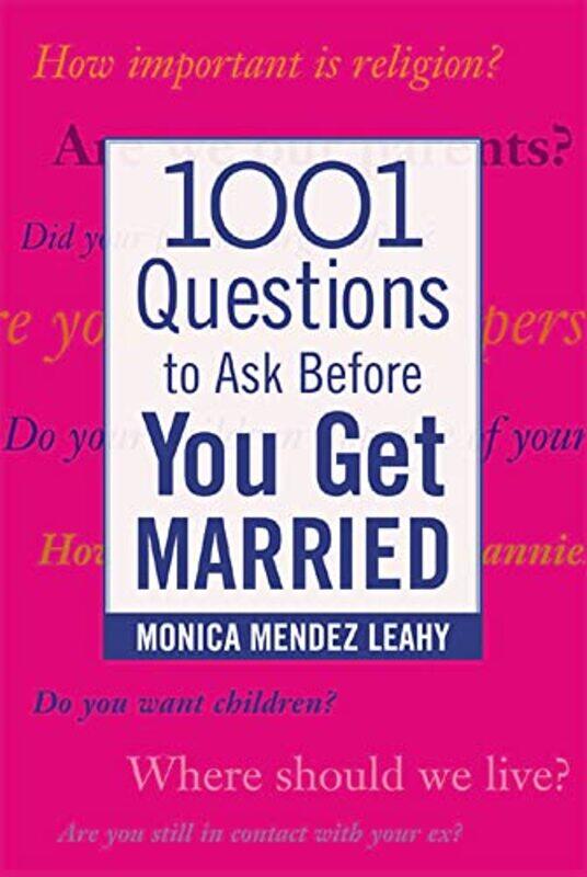 

1001 Questions to Ask Before You Get Married by Monica Leahy-Paperback