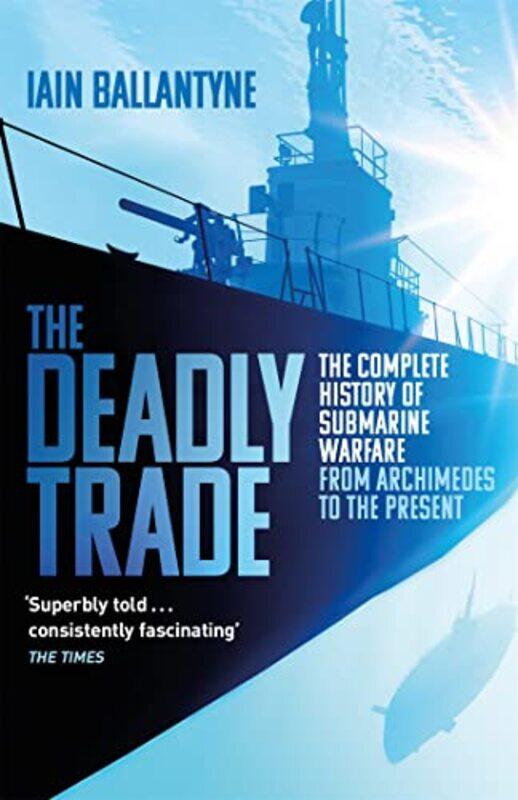 

The Deadly Trade by Iain Ballantyne-Paperback