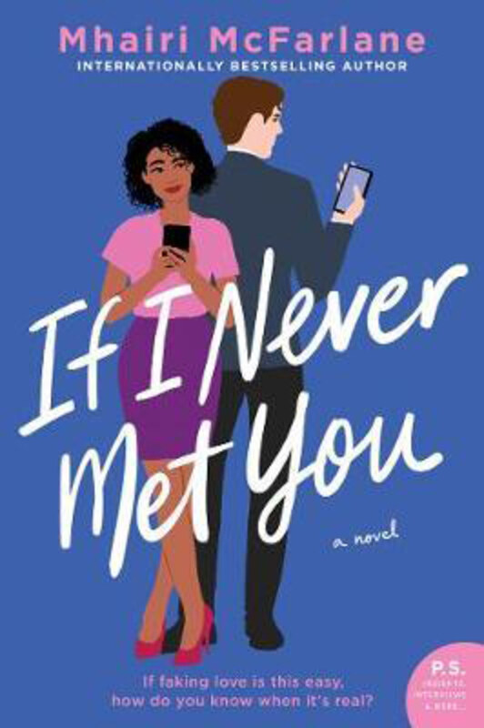 

If I Never Met You, Paperback Book, By: Mhairi McFarlane