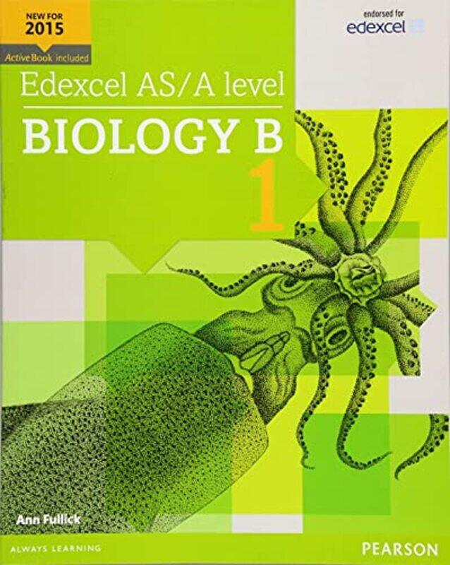 

Edexcel As/A Level Biology B Student Book 1 + Activebook Fullick, Ann Paperback