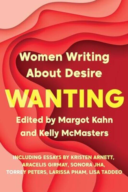 

Wanting by Margot KahnKelly McMasters-Paperback