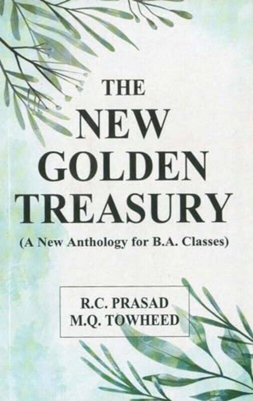 

The New Golden Treasury by RC PrasadMQ Towheed-Paperback