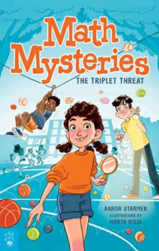 

Math Mysteries The Triplet Threat by Aaron StarmerMarta Kissi-Hardcover