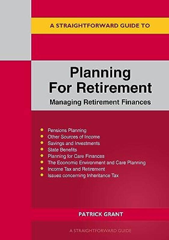 

A Straightforward Guide to Planning for Retirement by Patrick Grant-Paperback