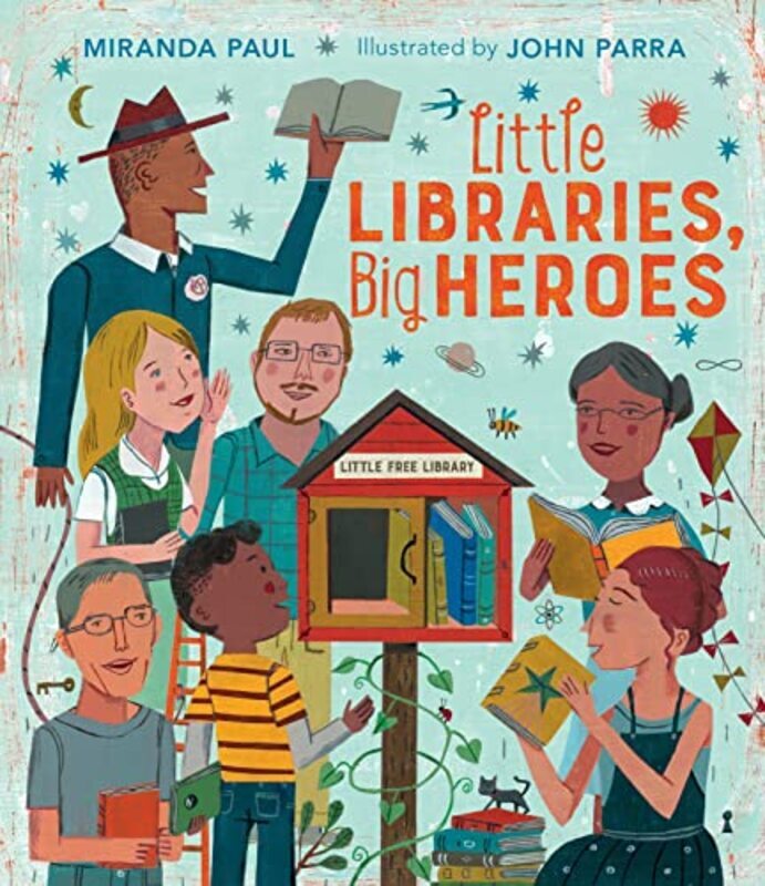 Little Libraries, Big Heroes,Hardcover by Paul, Miranda