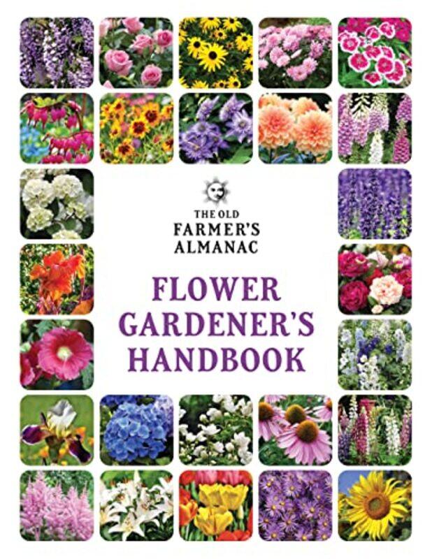 

The Old Farmers Almanac Flower Gardeners Handbook by Old Farmer's Almanac-Paperback