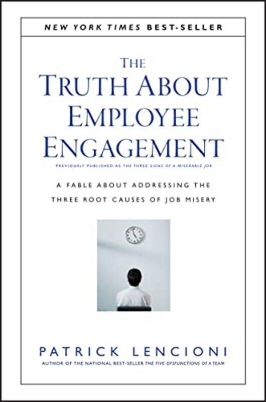 

The Truth About Employee Engagement by Patrick M Emeryville, California Lencioni-Hardcover