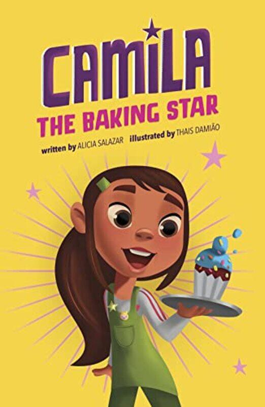 

Camila the Baking Star by Alicia SalazarThais Damiao-Paperback