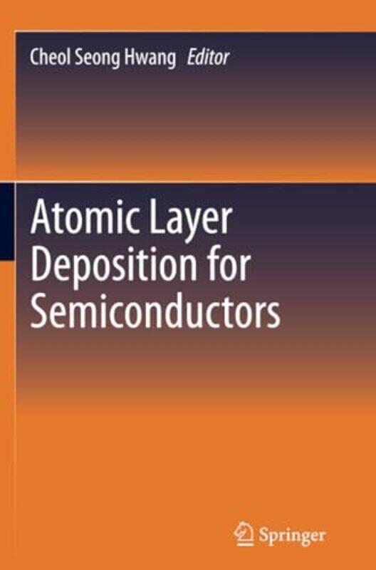 

Atomic Layer Deposition for Semiconductors by Edward Yale University; Massachusetts Institute of Technology AllenJoseph Iano-Paperback