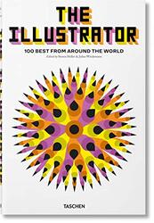 The Illustrator. 100 Best from around the World, Hardcover Book, By: Heller Steven