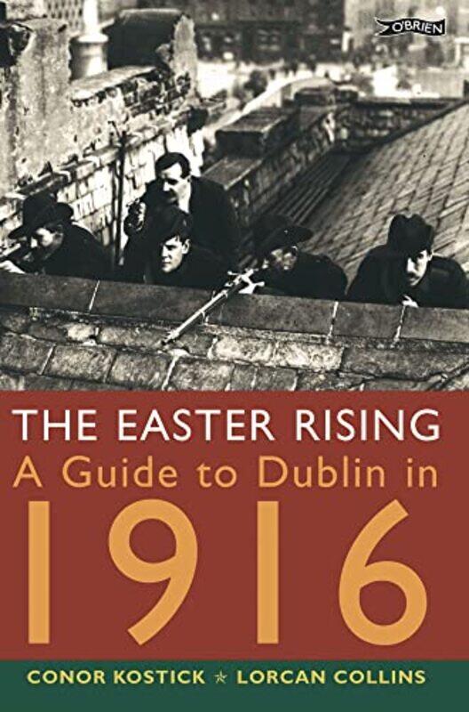 

The Easter Rising by Conor KostickLorcan Collins-Paperback