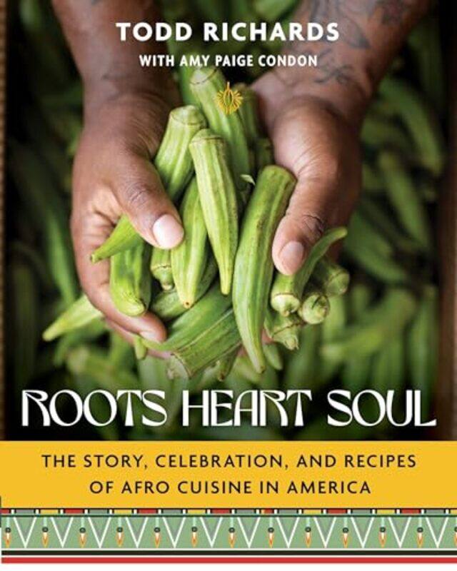 

Roots, Heart, Soul by Todd RichardsAmy Paige Condon -Hardcover