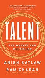 Talent The Market Cap Multiplier By Charan Ram Batlaw Anish Hardcover