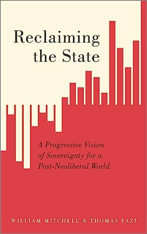 

Reclaiming the State by William MitchellThomas Fazi-Paperback