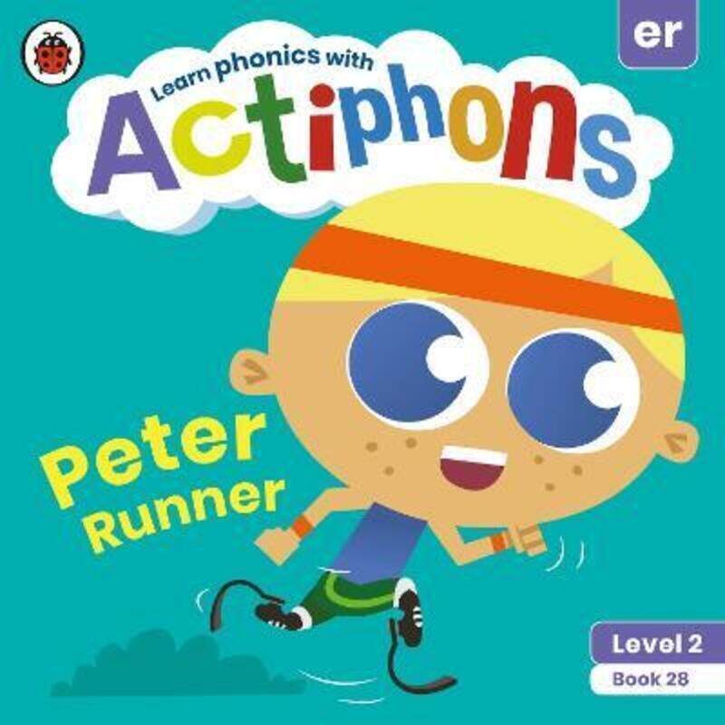 

Actiphons Level 2 Book 28 Peter Runner: Learn phonics and get active with Actiphons!.paperback,By :Ladybird