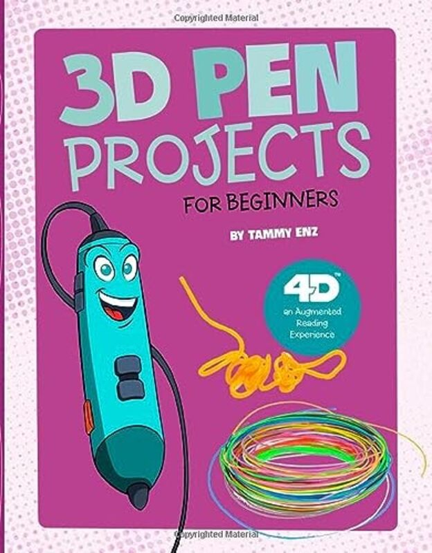 3D Pen Projects for Beginners: 4D an Augmented Reading Experience,Hardcover by Enz, Tammy - Brizuela, Dario