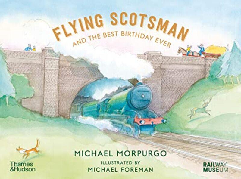 

Flying Scotsman and the Best Birthday Ever by Michael MorpurgoMichael Foreman-Paperback