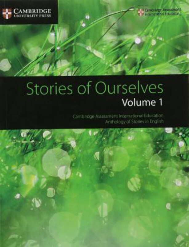 

Stories of Ourselves: Volume 1: Cambridge Assessment International Education Anthology of Stories in English, Paperback Book, By: Cambridge University