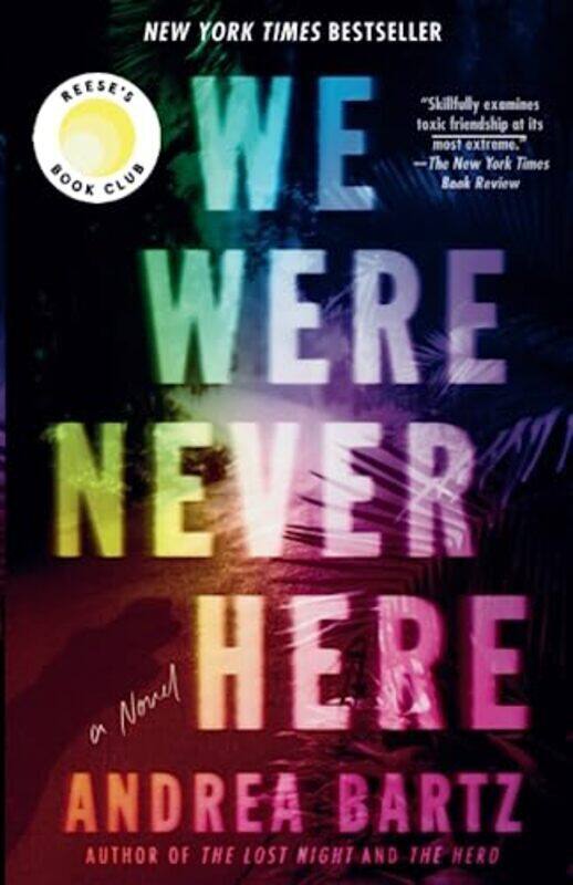 

We Were Never Here A Novel By Bartz, Andrea Paperback