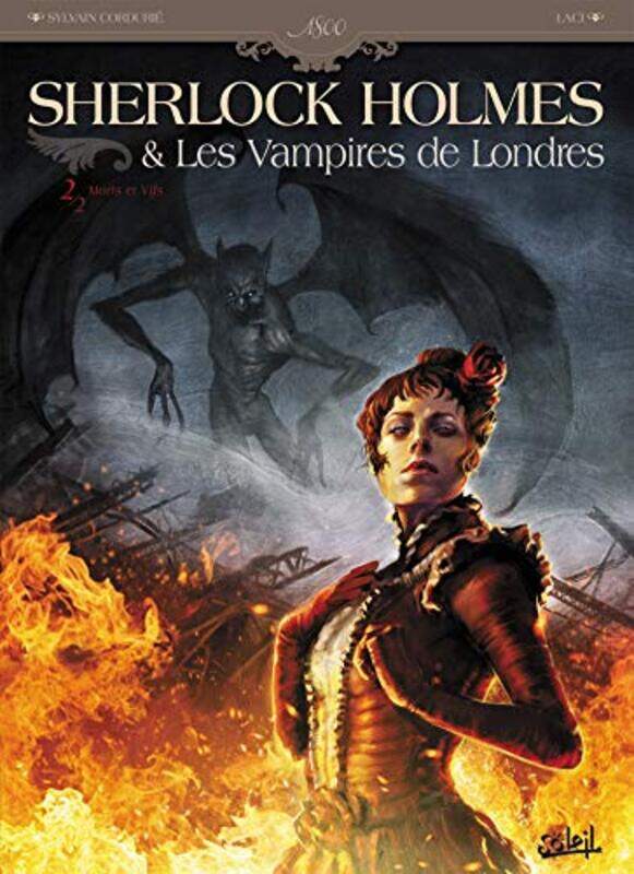 

Sherlock Holmes & Les Vampires de Londres, Tome 2 : Morts et vifs, By: Sylvain Cordurie