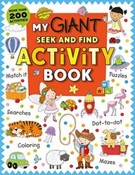 My Giant Seek-And-Find Activity Book: More Than 200 Activities: Match It, Puzzles, Searches, Dot-To-