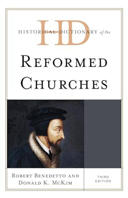 

Historical Dictionary of the Reformed Churches by Neil CarrierLisa L Gezon-Hardcover