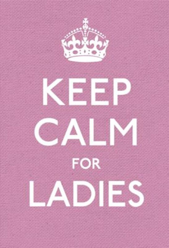 

Keep Calm for Ladies -Hardcover