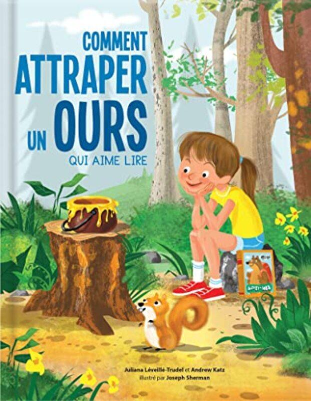 

Comment attraper un ours qui aime lire,Hardcover,by:Leveille-Trudel, Juliana - Katz, Andrew - Sherman, Joseph