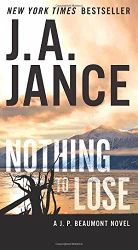 

Nothing to Lose , Paperback by J. A Jance